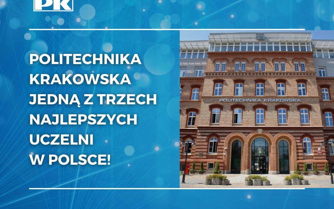 Politechnika Krakowska w TOP 3 uczelni w Polsce!